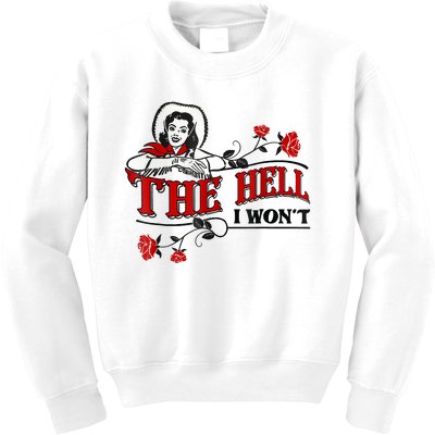 The Hell I Won't Flower Apparel For Life Kids Sweatshirt