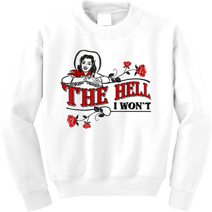 The Hell I Won't Flower Apparel For Life Kids Sweatshirt