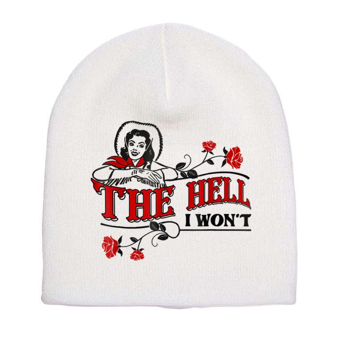 The Hell I Won't Flower Apparel For Life Short Acrylic Beanie