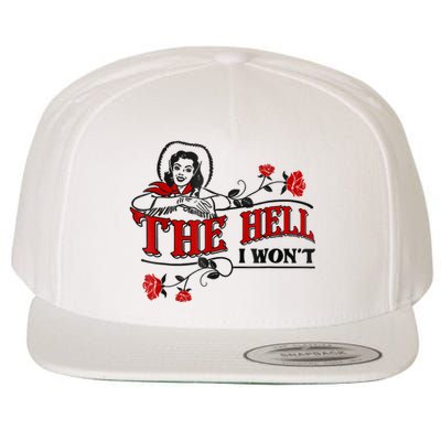 The Hell I Won't Flower Apparel For Life Wool Snapback Cap