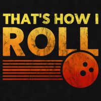 That's How I Roll Funny Distressed Bowling Ladies PosiCharge Tri-Blend Wicking Tank