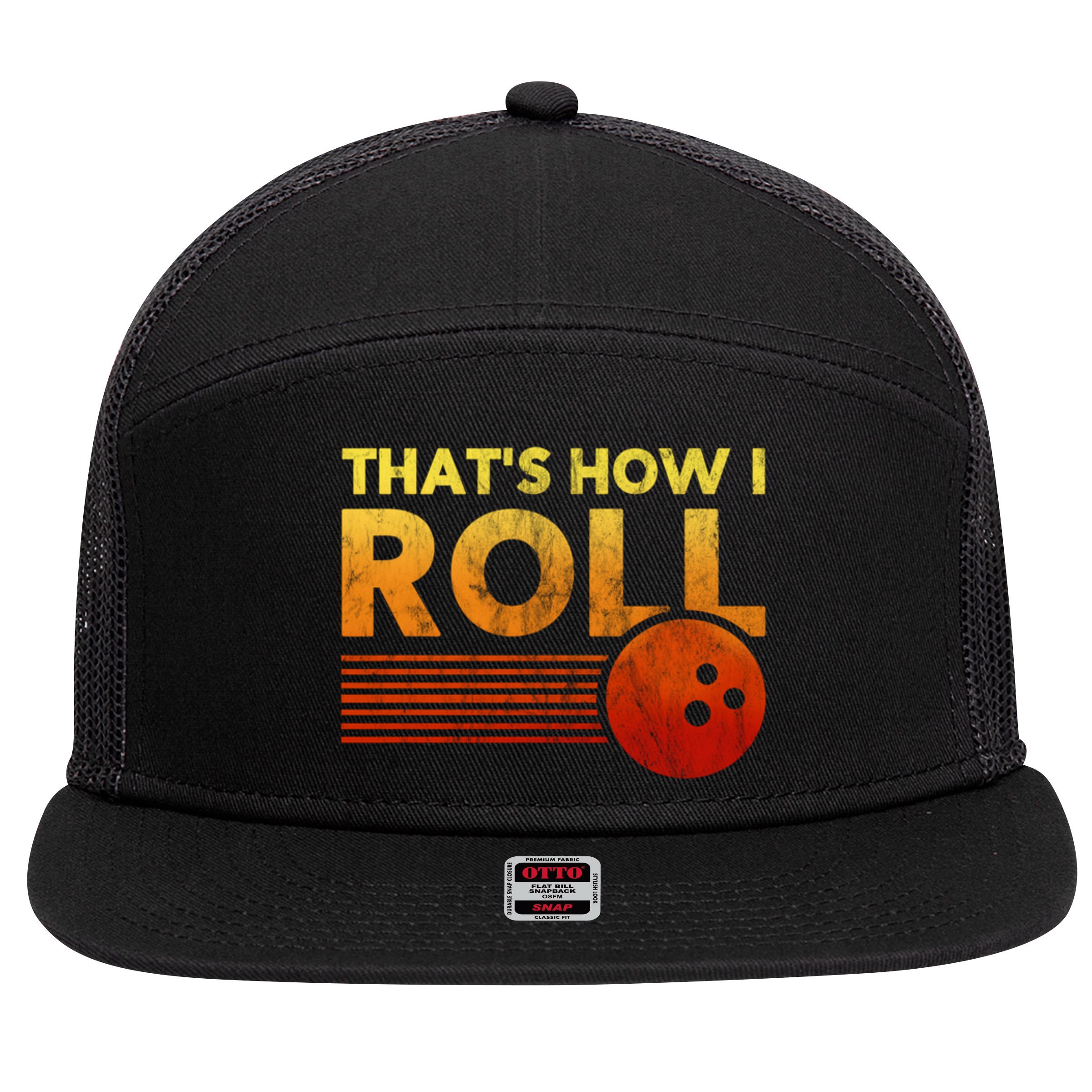 That's How I Roll Funny Distressed Bowling 7 Panel Mesh Trucker Snapback Hat
