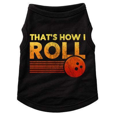 That's How I Roll Funny Distressed Bowling Doggie Tank
