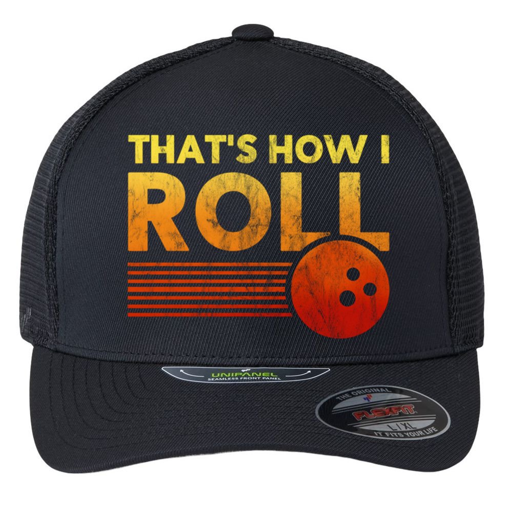 That's How I Roll Funny Distressed Bowling Flexfit Unipanel Trucker Cap