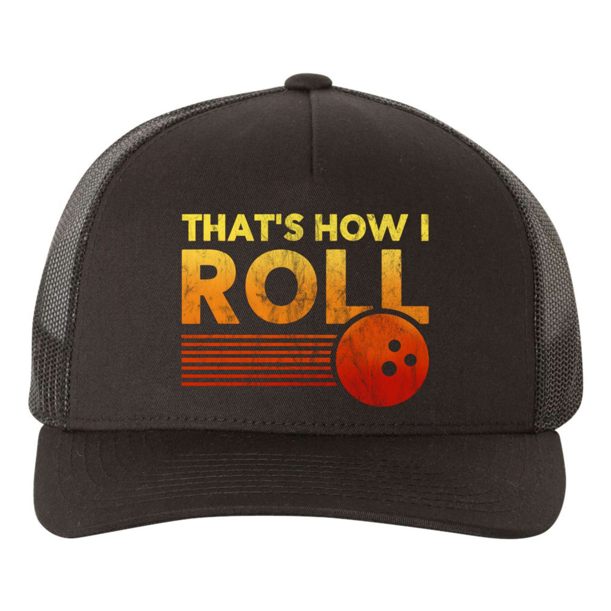 That's How I Roll Funny Distressed Bowling Yupoong Adult 5-Panel Trucker Hat