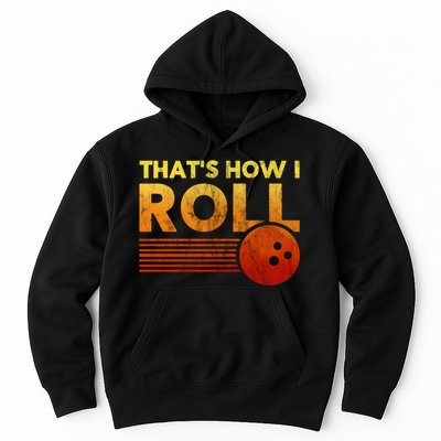 That's How I Roll Funny Distressed Bowling Hoodie