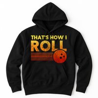 That's How I Roll Funny Distressed Bowling Hoodie