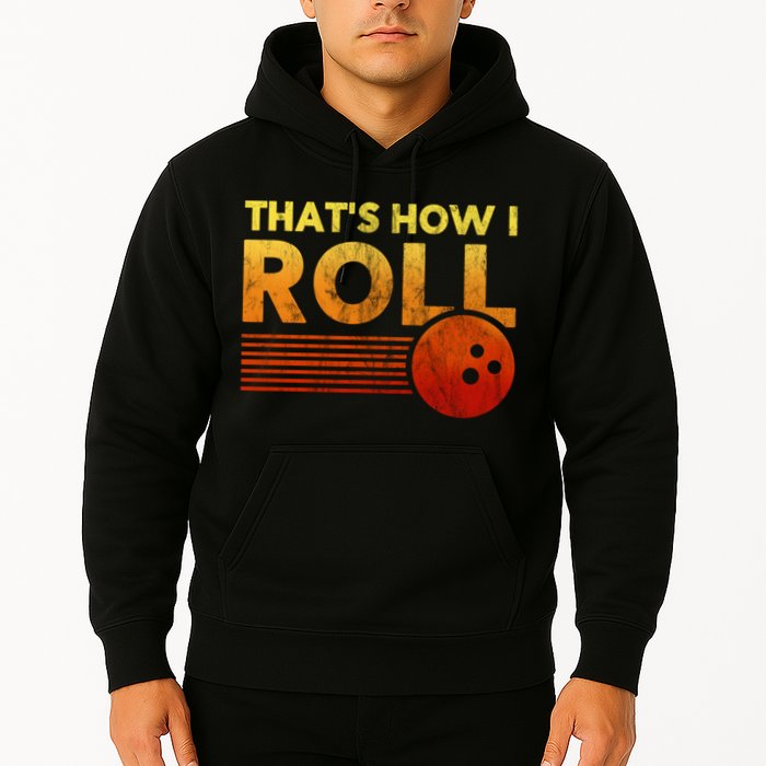 That's How I Roll Funny Distressed Bowling Hoodie