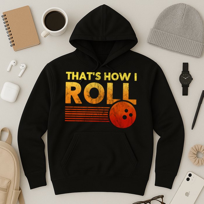 That's How I Roll Funny Distressed Bowling Hoodie