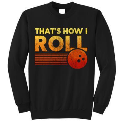 That's How I Roll Funny Distressed Bowling Sweatshirt