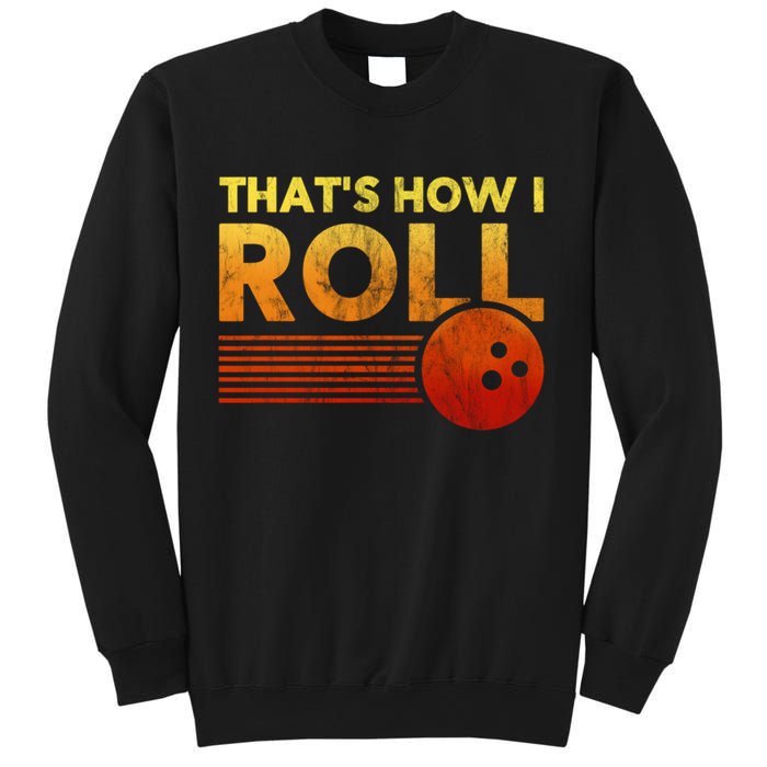 That's How I Roll Funny Distressed Bowling Sweatshirt