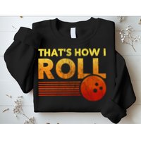 That's How I Roll Funny Distressed Bowling Sweatshirt