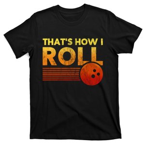 That's How I Roll Funny Distressed Bowling T-Shirt