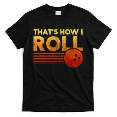 That's How I Roll Funny Distressed Bowling T-Shirt