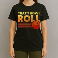 That's How I Roll Funny Distressed Bowling T-Shirt