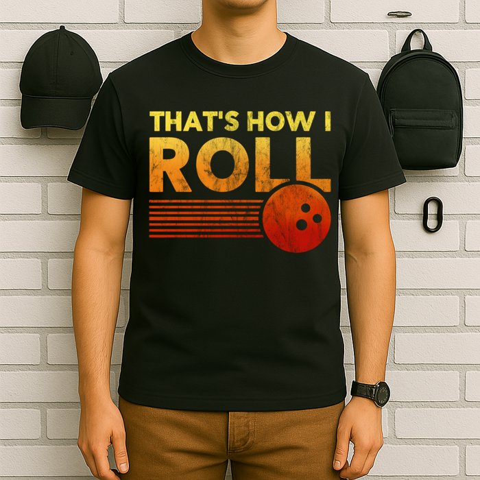 That's How I Roll Funny Distressed Bowling T-Shirt