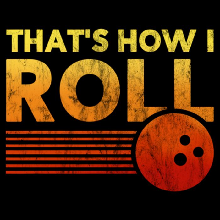 That's How I Roll Funny Distressed Bowling T-Shirt