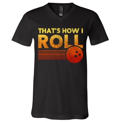 That's How I Roll Funny Distressed Bowling V-Neck T-Shirt