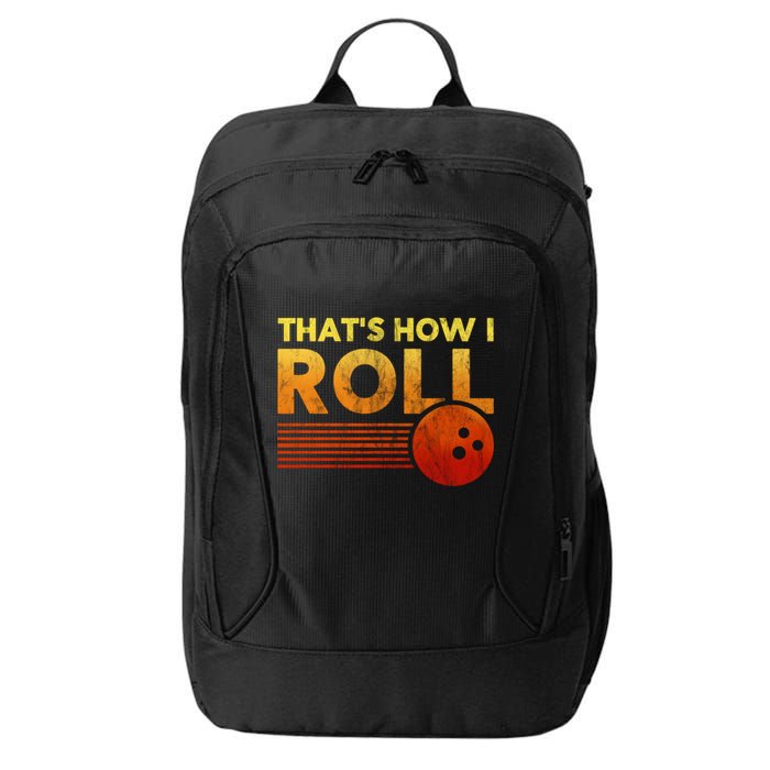 That's How I Roll Funny Distressed Bowling City Backpack