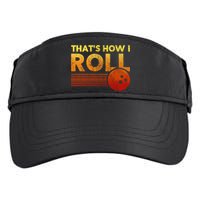 That's How I Roll Funny Distressed Bowling Adult Drive Performance Visor