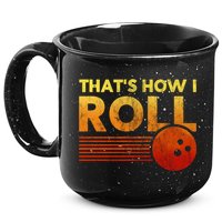 That's How I Roll Funny Distressed Bowling 15oz Campfire Ceramic Mug