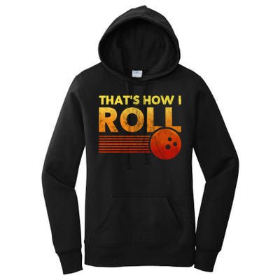 That's How I Roll Funny Distressed Bowling Women's Pullover Hoodie
