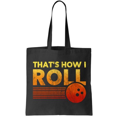 That's How I Roll Funny Distressed Bowling Bag