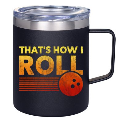That's How I Roll Funny Distressed Bowling 12oz Stainless Steel Coffee Mug