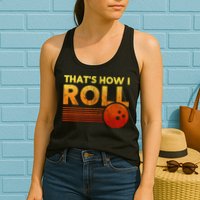 That's How I Roll Funny Distressed Bowling Womens Tank Top