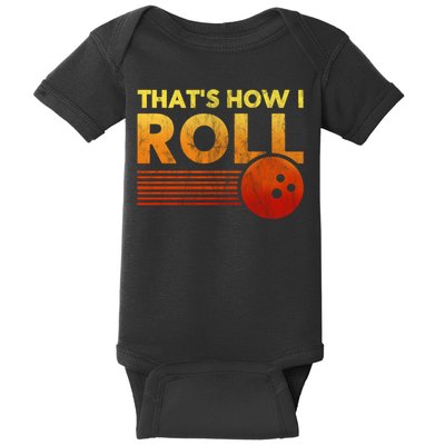 That's How I Roll Funny Distressed Bowling Baby Bodysuit
