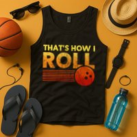 That's How I Roll Funny Distressed Bowling Tank Top