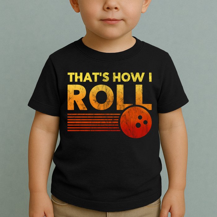 That's How I Roll Funny Distressed Bowling Toddler T-Shirt