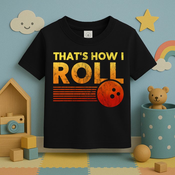 That's How I Roll Funny Distressed Bowling Toddler T-Shirt