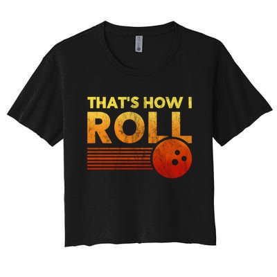 That's How I Roll Funny Distressed Bowling Women's Crop Top Tee