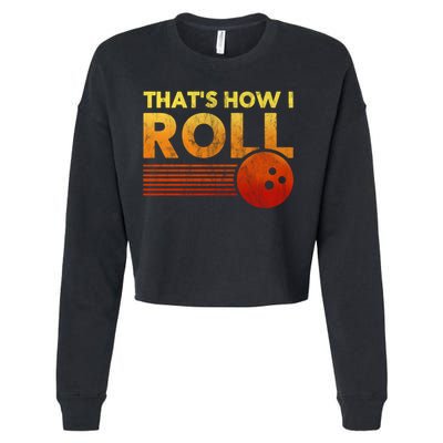 That's How I Roll Funny Distressed Bowling Cropped Pullover Crew