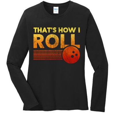 That's How I Roll Funny Distressed Bowling Ladies Long Sleeve Shirt
