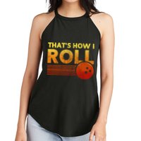 That's How I Roll Funny Distressed Bowling Women's Perfect Tri Rocker Tank