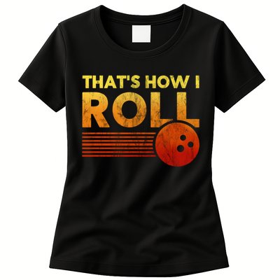 That's How I Roll Funny Distressed Bowling Womens T-Shirt
