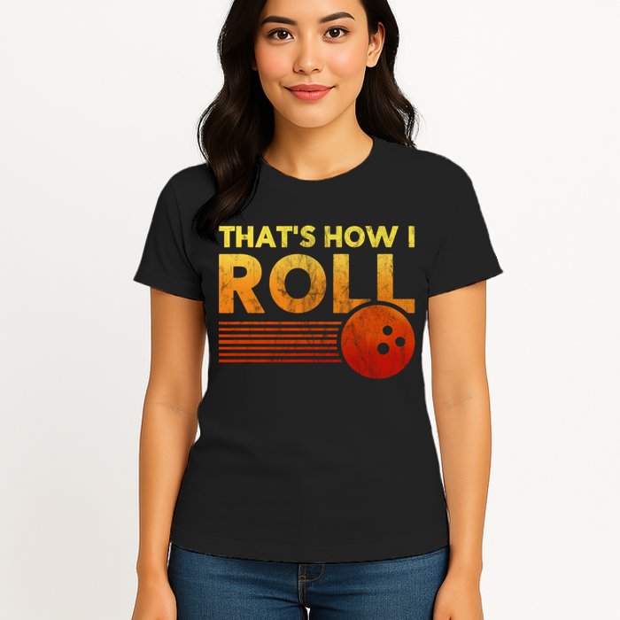 That's How I Roll Funny Distressed Bowling Womens T-Shirt