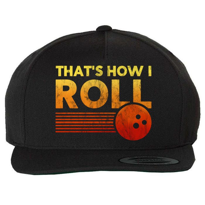 That's How I Roll Funny Distressed Bowling Wool Snapback Cap