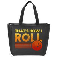 That's How I Roll Funny Distressed Bowling Zip Tote Bag