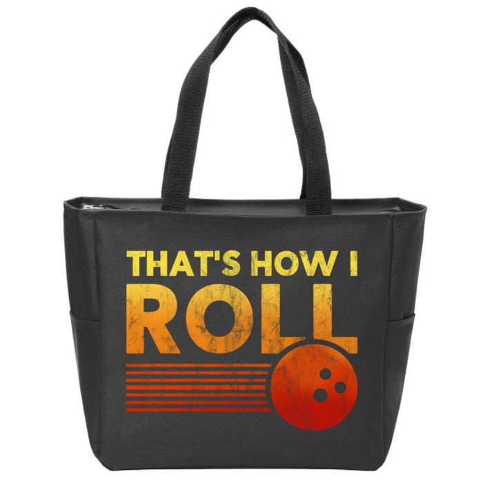 That's How I Roll Funny Distressed Bowling Zip Tote Bag