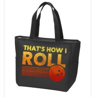 That's How I Roll Funny Distressed Bowling Zip Tote Bag