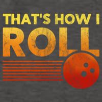 That's How I Roll Funny Distressed Bowling Vector Backpack