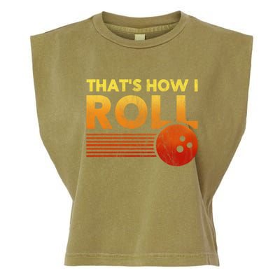 That's How I Roll Funny Distressed Bowling Garment-Dyed Women's Muscle Tee