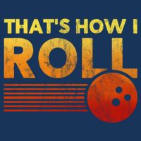 That's How I Roll Funny Distressed Bowling Infant Baby Jersey Bodysuit