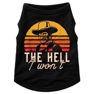 The Hell I Won't Quote Retro Vintage Doggie Tank