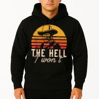 The Hell I Won't Quote Retro Vintage Hoodie