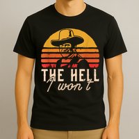 The Hell I Won't Quote Retro Vintage T-Shirt