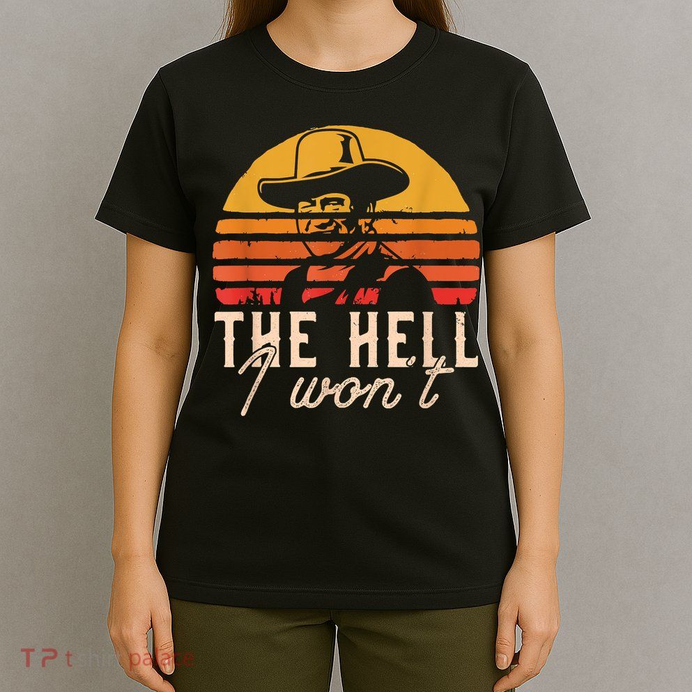 The Hell I Won't Quote Retro Vintage T-Shirt